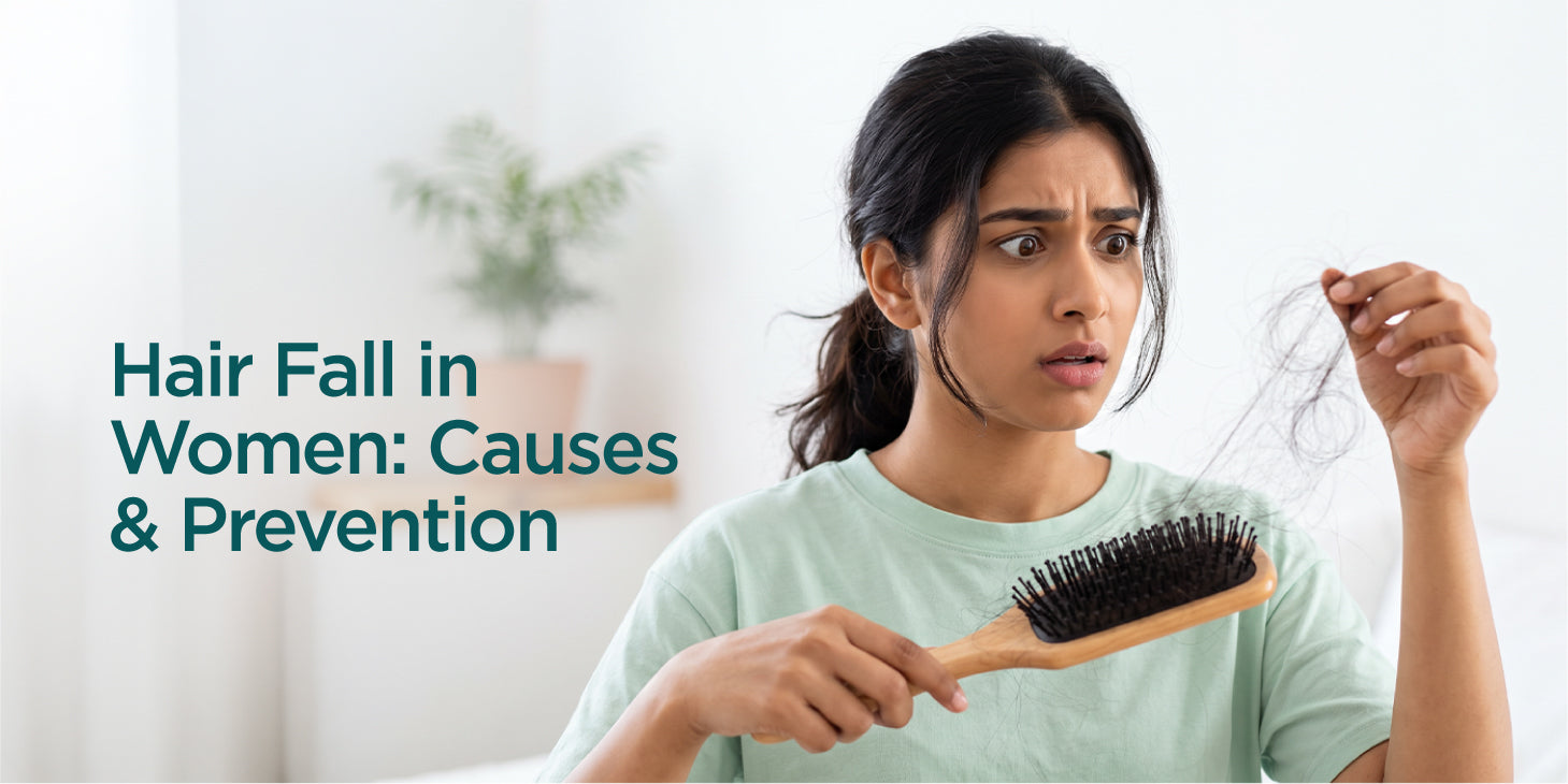 Reasons for Hair Fall in Women: Understanding the Causes and Prevention Tips